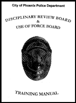 [Phoenix's Use of Force Board 
Manual.]
