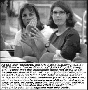 [Image: IPR Director Leslie Stevens and City Attorney Linly Rees changed their 
minds about allowing CRC to ask Internal Affairs to identify more allegations]