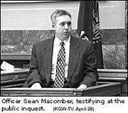 [KGW: Macomber testifies at 
inquest.]